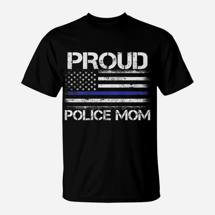 Womens Proud Police Mom Thin Blue Line Flag Law Enforcement Gift T-Shirt