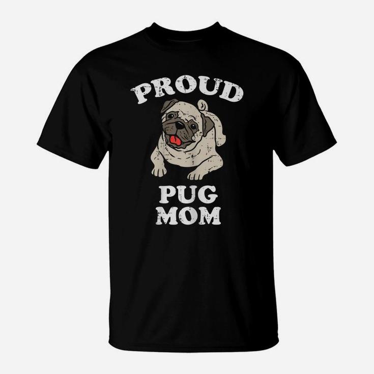 Womens Proud Pug Mom Animal Pet Dog Owner Lover Mama Women Gift T-Shirt