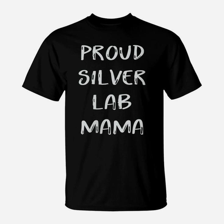 Womens Proud Silver Lab Mama Mom Labrador Retriever Gifts For Women T-Shirt