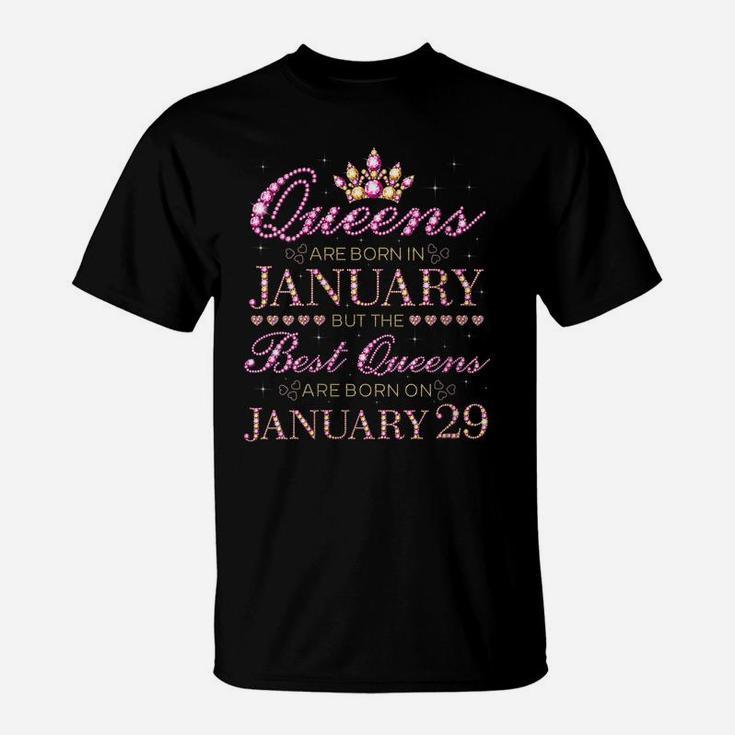 Womens Queens Are Born In Jan Best Queens Are Born On January 29 T-Shirt