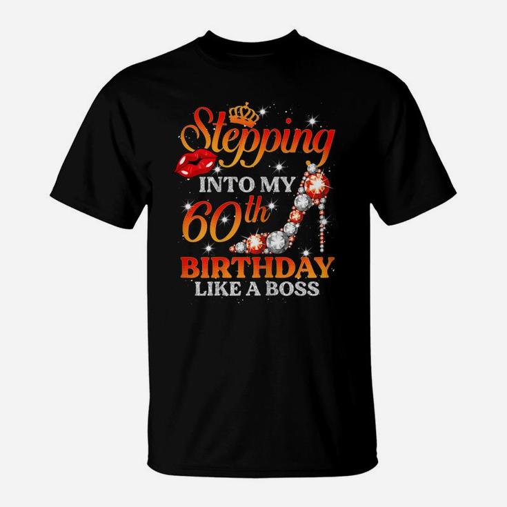 Womens Stepping Into My 60Th Birthday Like A Boss 60 Years Old Gift T-Shirt