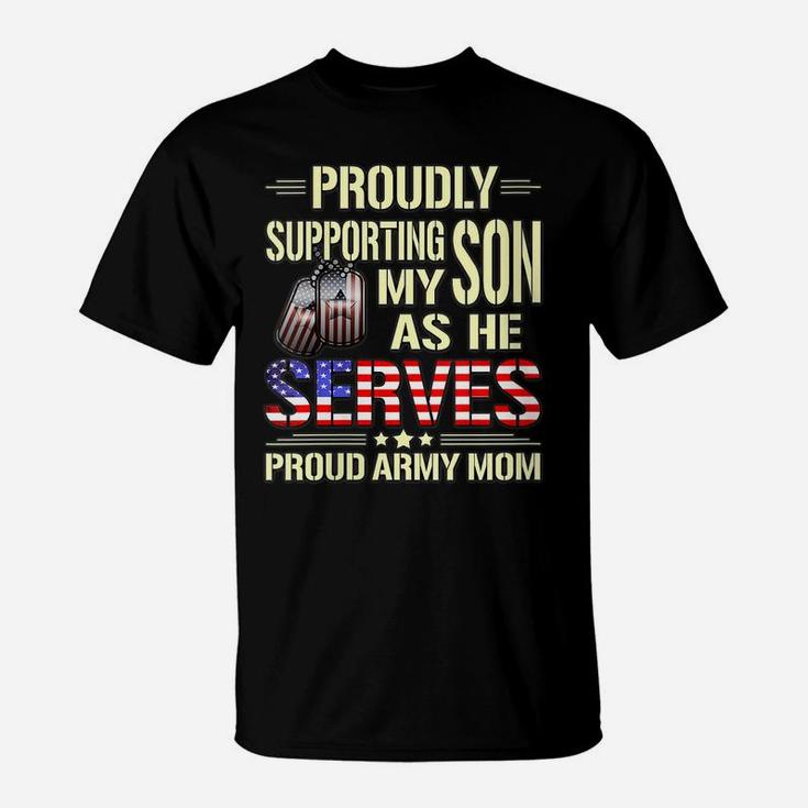 Womens Supporting My Son As He Serves Military Proud Army Mom Gift T-Shirt