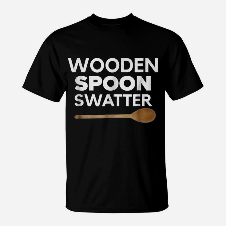 Wooden Spoon Swatter Shirt Funny Mom Dad Parents Matching T-Shirt