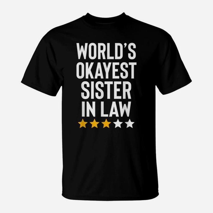 Worlds Okayest Sister In Law Funny Birthday Christmas Gag T-Shirt