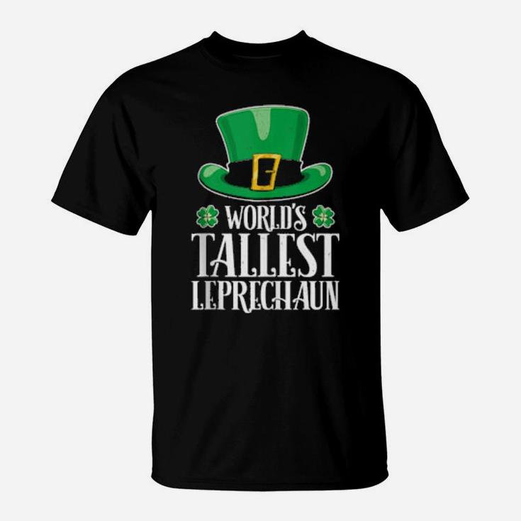 World's Tallest Leprechaun St Patrick's Day T-Shirt