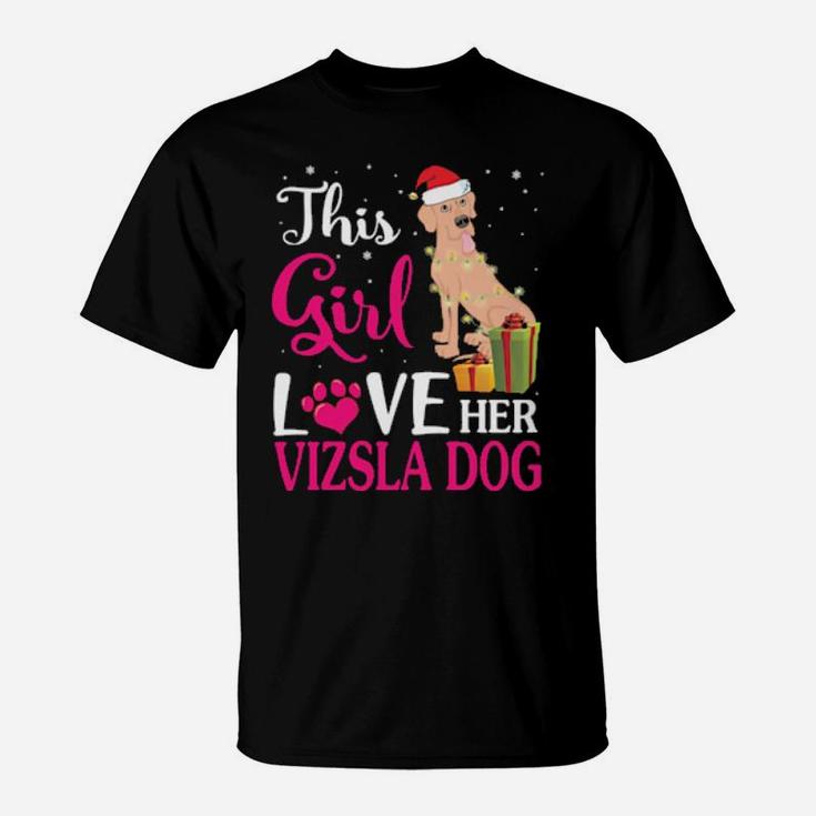 Xmas Gifts This Girl Love Her Vizsla Dog Reindeer Hat Snow T-Shirt