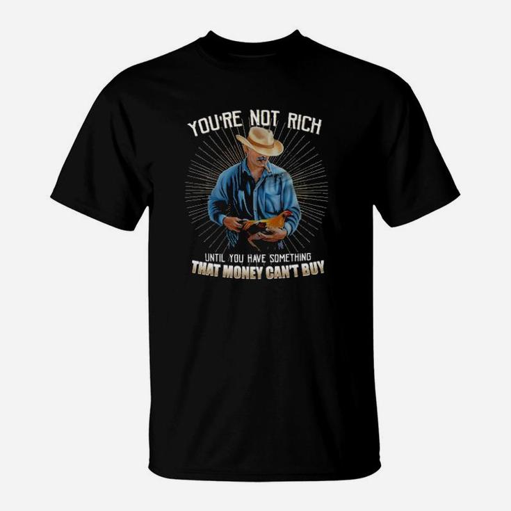 You Are Not Rich T-Shirt