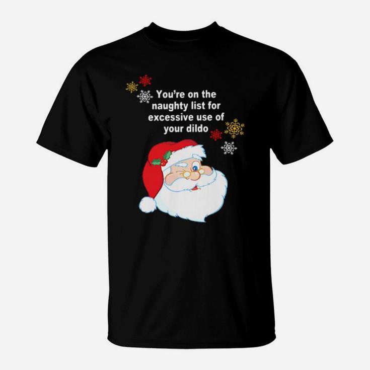 You Are On The  List Santa T-Shirt