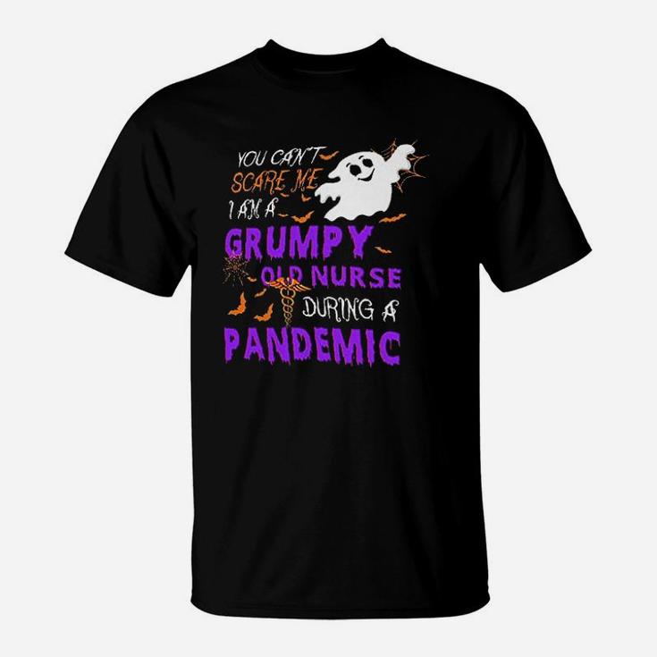 You Cant Scare Me I Am A Grumpy T-Shirt