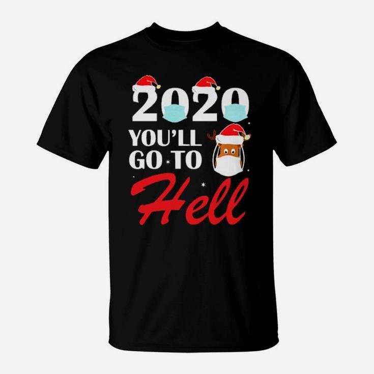You'll Go To Hell T-Shirt