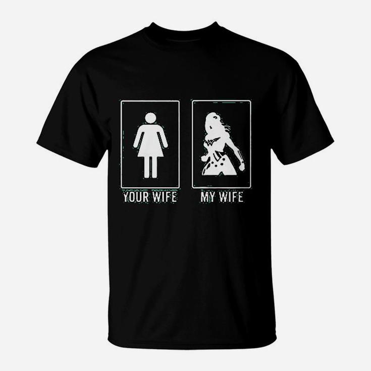 Your Wife My Wife Superwife T-Shirt