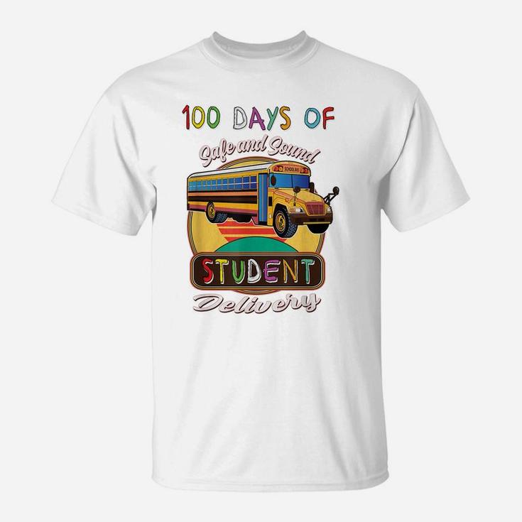 100 Days Of School Bus Driver Safe Student Delivery Gift T-Shirt