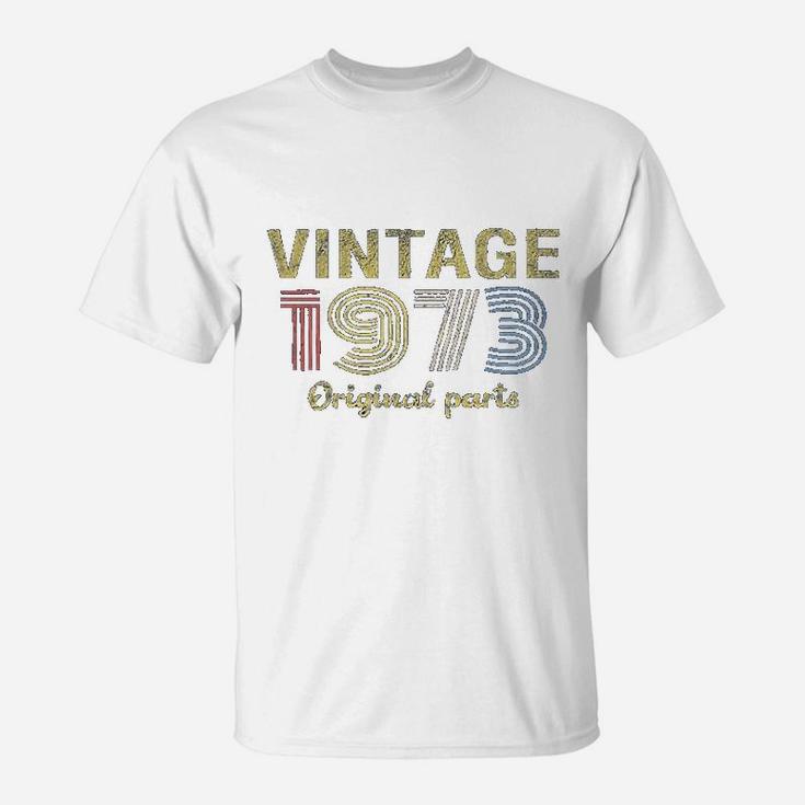 48Th Birthday Gift  Retro Birthday Vintage 1973 Original Parts T-Shirt