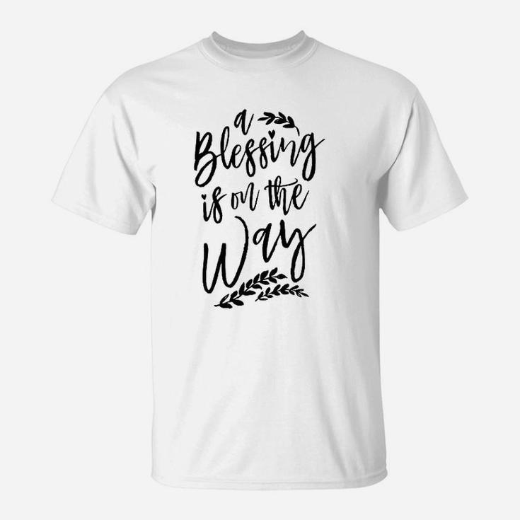 A Blessing Is On The Way T-Shirt