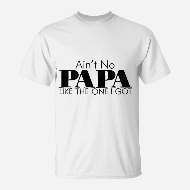 Aint No Papa Like The One I Got Newborn Baby Boy Girl Romper T-Shirt