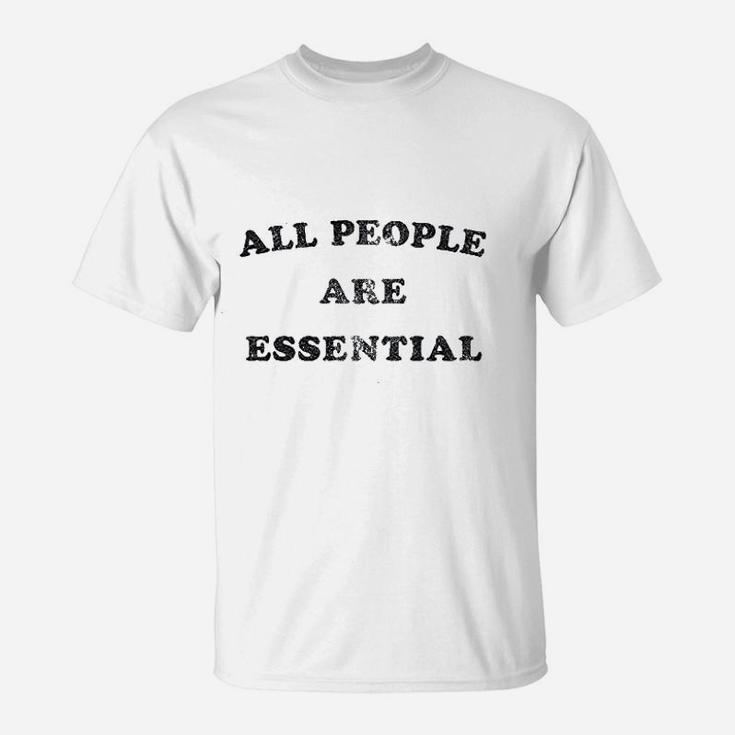 All People Are Essential T-Shirt