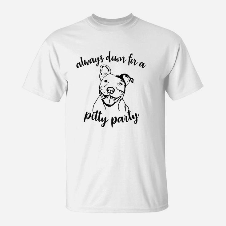 Always Feeling Down For Pitty Party Pitbull Mom T-Shirt