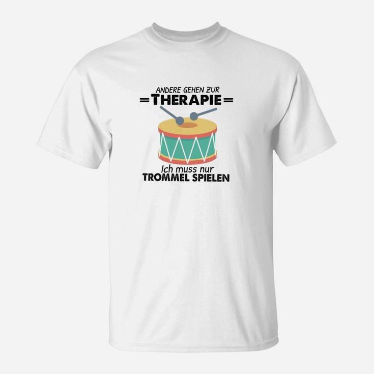 Andere Gehen Zur Therapie Drum T-Shirt