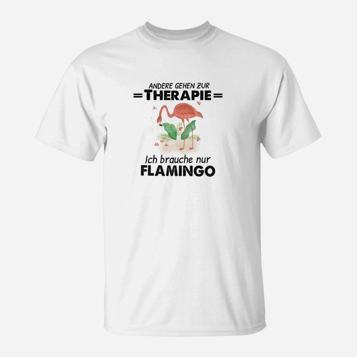 Andere Gehen Zur Therapie Flamingo T-Shirt