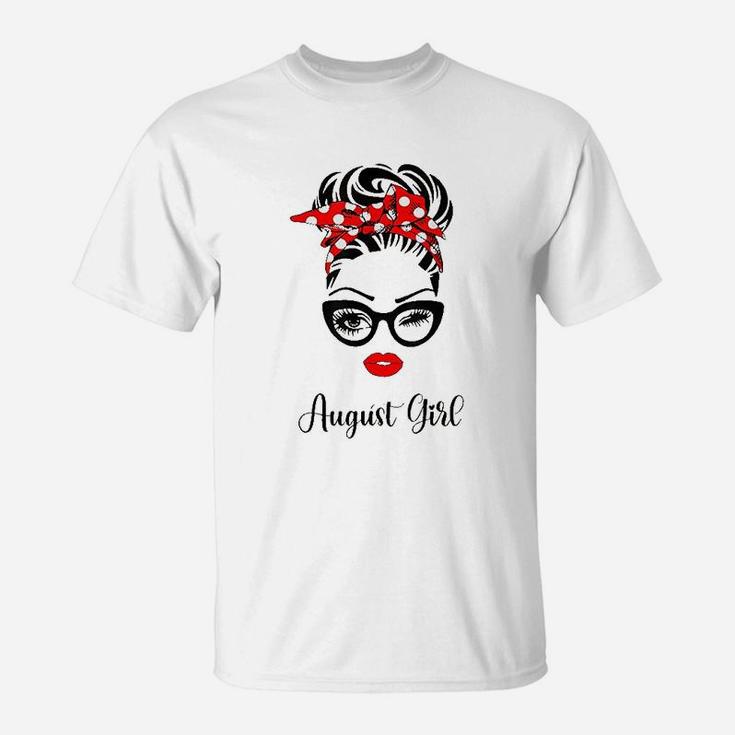 August Girl Born In August August Queen Black August Girl T-Shirt