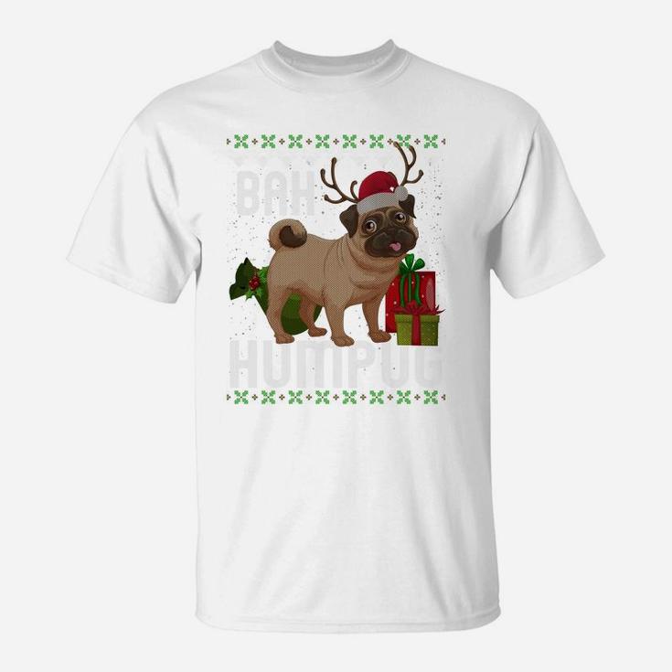 Bah Humpug Puggle Ugly Xmas Hum Pug Baby Gifts Pet Dogs Sweatshirt T-Shirt