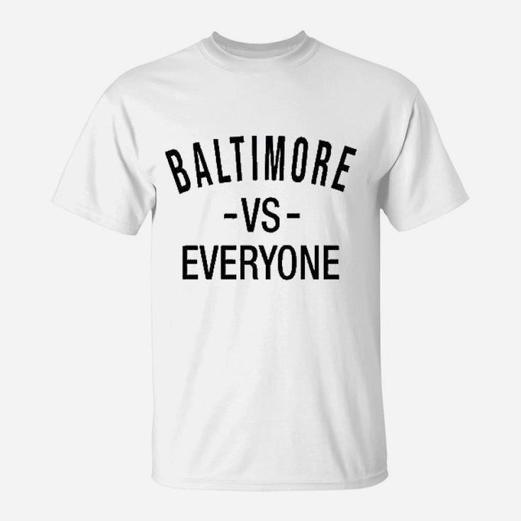 Baltimore Vs Everyone Maryland Sports Fan T-Shirt