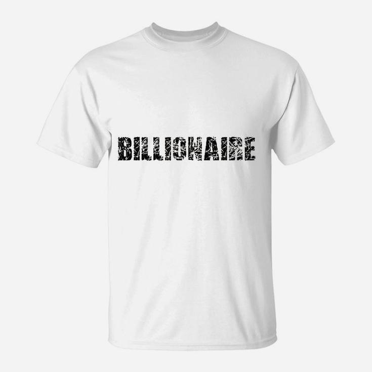 Billionaire Entrepreneur Business Ceo T-Shirt