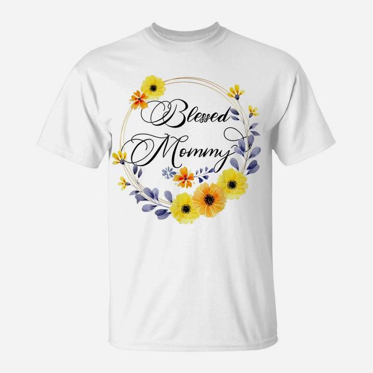 Blessed Mommy Shirt For Women Beautiful Flower Floral T-Shirt