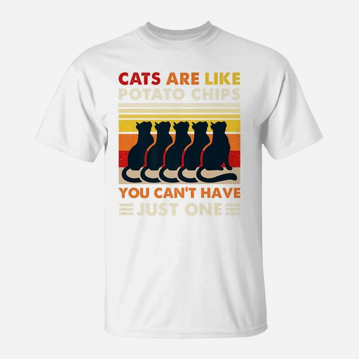 Cats Are Like Potato Chips Shirt Funny Cat Lovers Gift Kitty T-Shirt