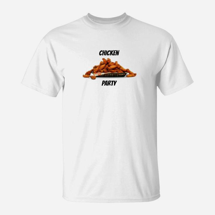 Chicken Party Chicken Wing For Hot Wing Lovers T-Shirt Chicken Party Chicken Wing For Hot Wing Lovers T-Shirt