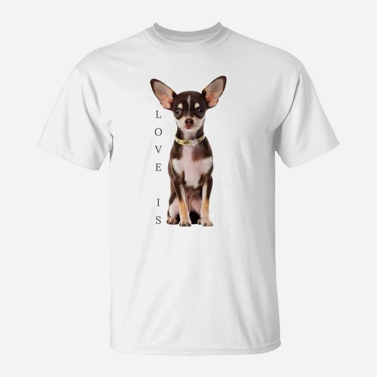 Chihuahua Shirt Dog Mom Dad Tee Love Pet Puppy Chiuauaha T Sweatshirt T-Shirt