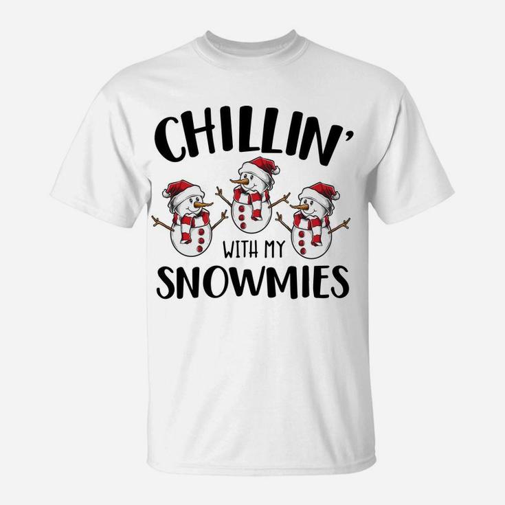 Chillin' With My Snowmies Xmas Snowman Gift Sweatshirt T-Shirt