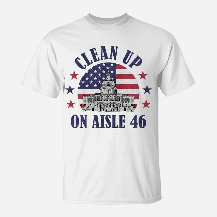 Clean Up On Aisle 46 Anti-Biden Impeach 46 Sweatshirt T-Shirt