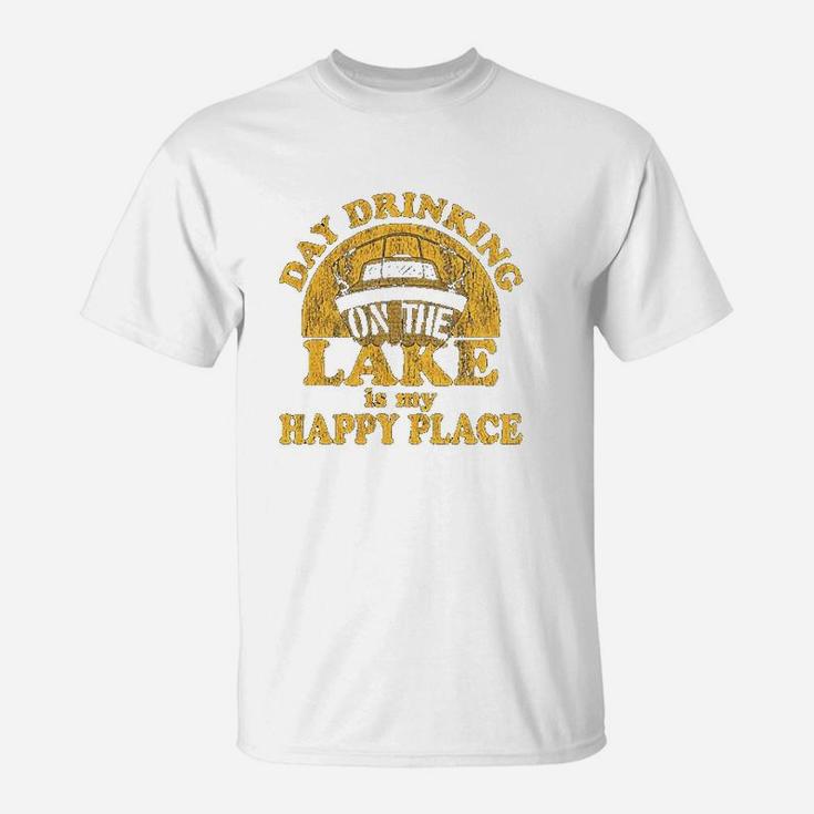 Day Drinking On The Lake Is My Happy Place Funny Summer Boating Vacation T-Shirt