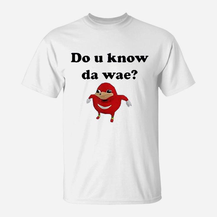 Do You Know Da Wae Ugandan Meme Funny T-Shirt