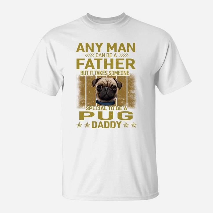 Dogs 365 Pug Dog Daddy Dad Gift For Men Sweatshirt T-Shirt
