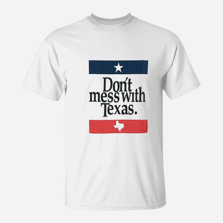 Dont Mess With Texas Funny 4Th Of July Graphic T-Shirt