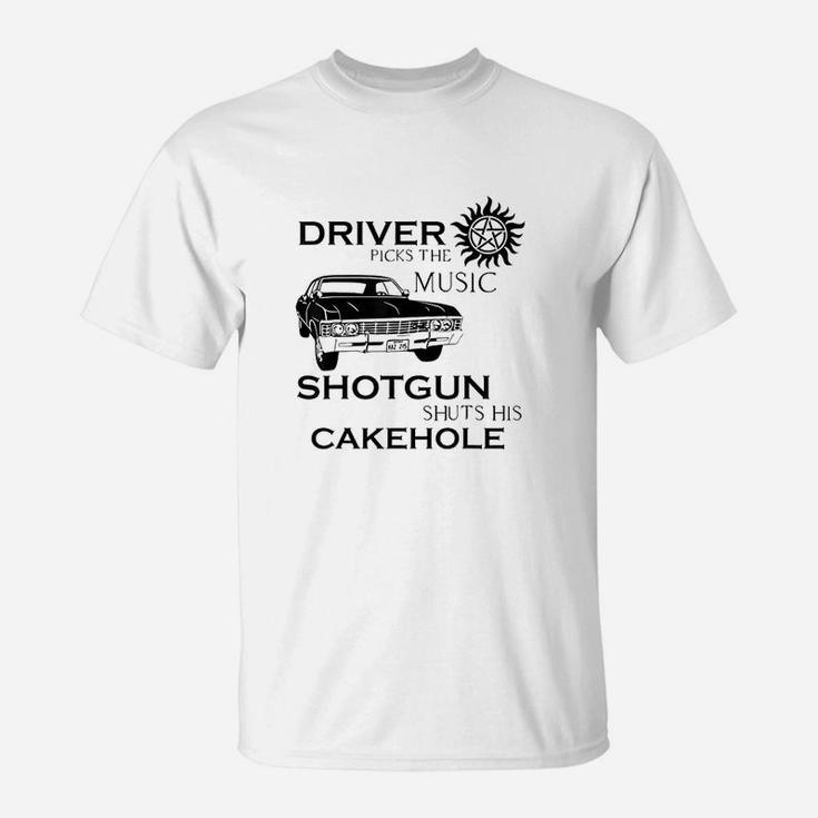 Driver Picks The Music Shuts His Cakehole T-Shirt
