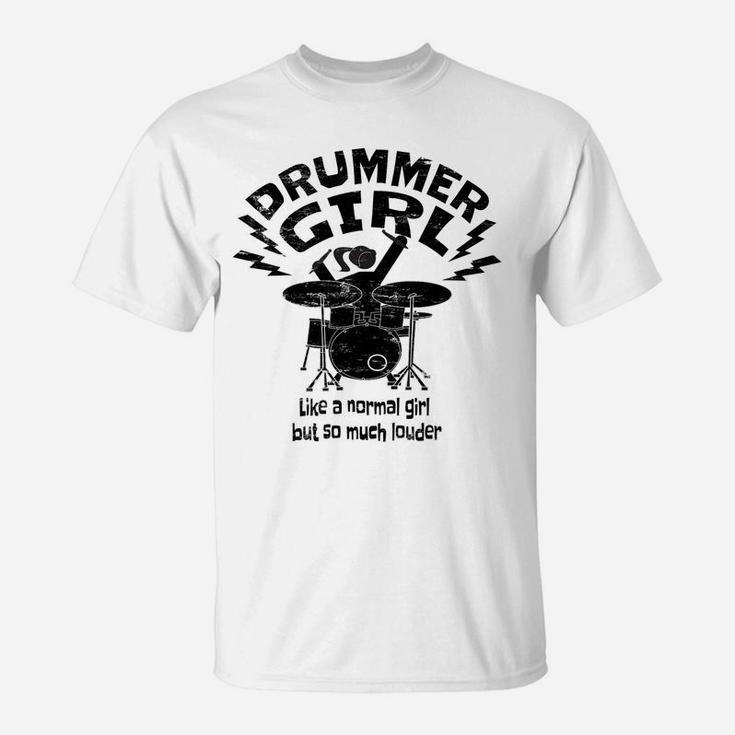 Drummer Girl For Women & Girls Drummers Drums Gift Drummer T-Shirt