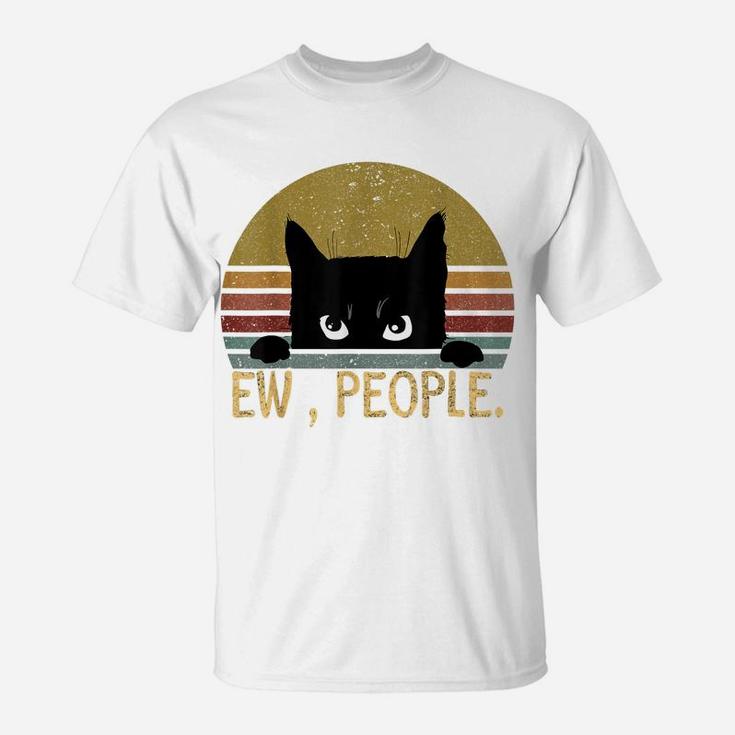 Ew, People Black Cat Vintage Retro – Funny Cat T-Shirt