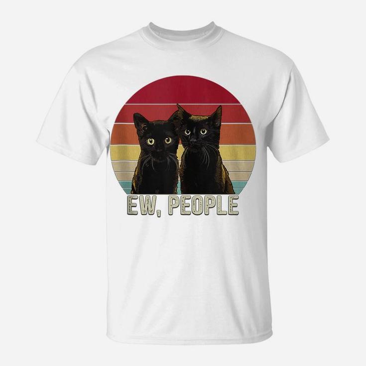 Ew People Funny Black Cats Vintage Kitten Lover Retro Womens T-Shirt