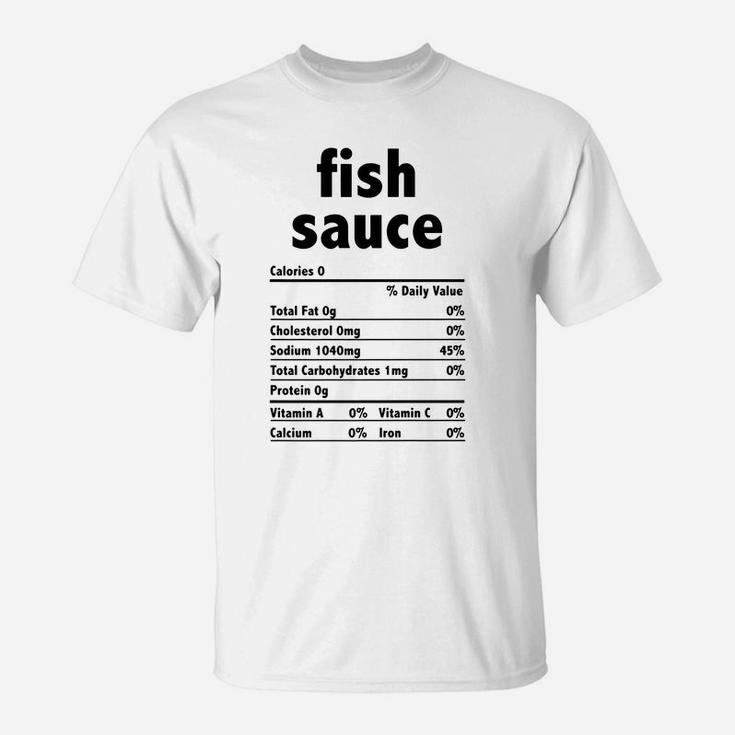 Fish Sauce Nutrition Funny Thanksgiving Christmas Food T-Shirt