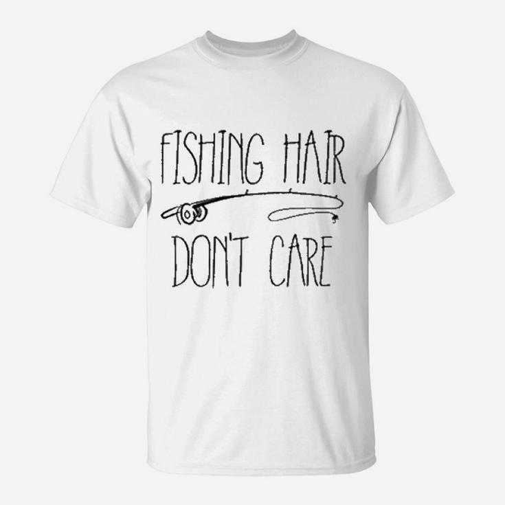 Fishing Hair Dont Care T-Shirt