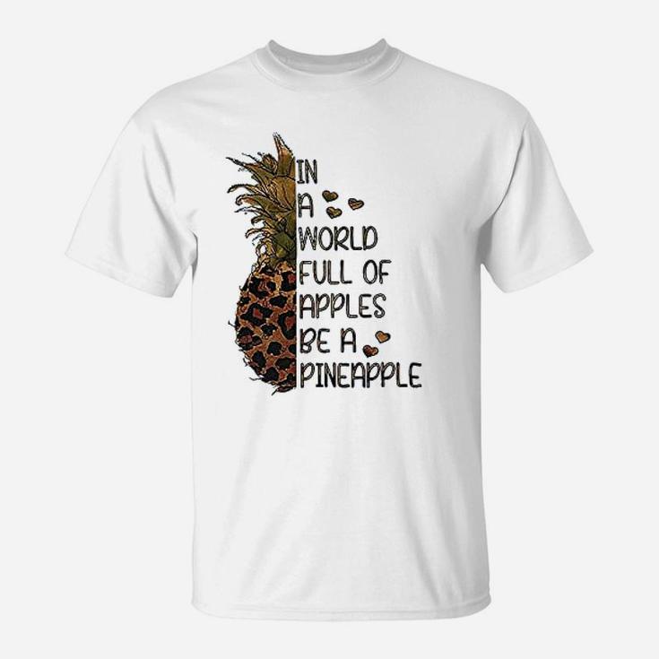 Full Of Apples Be A Pineapple T-Shirt