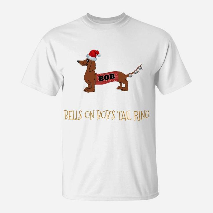 Funny Bells On Bob's Tail Sarcastic Christmas Pun Shirt Gif T-Shirt