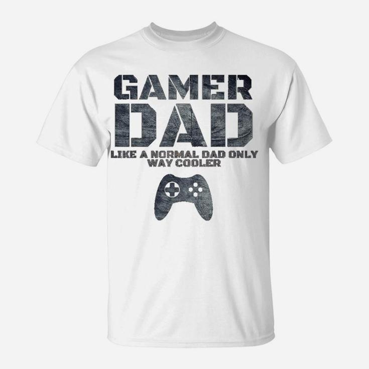 Funny Father Dad Daddy Husband Gift Tshirt Gamer Dad T-Shirt
