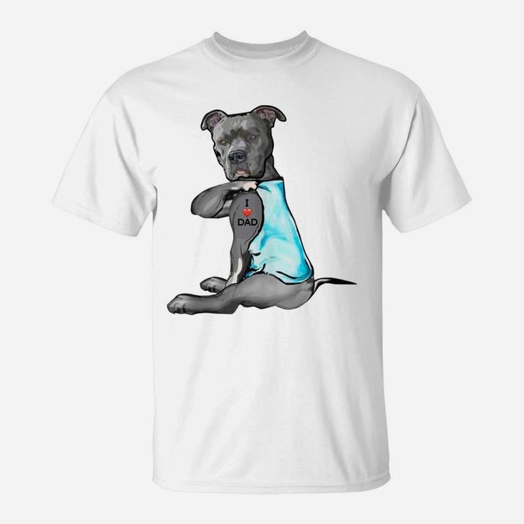Funny Women Gifts Dog Pitbull I Love Dad Tattoo Gift T-Shirt