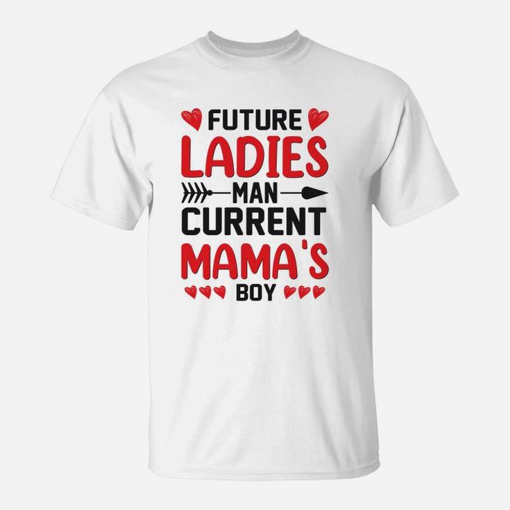 Future Ladies Man Current Mamas Valentine Gift Happy Valentines Day T-Shirt