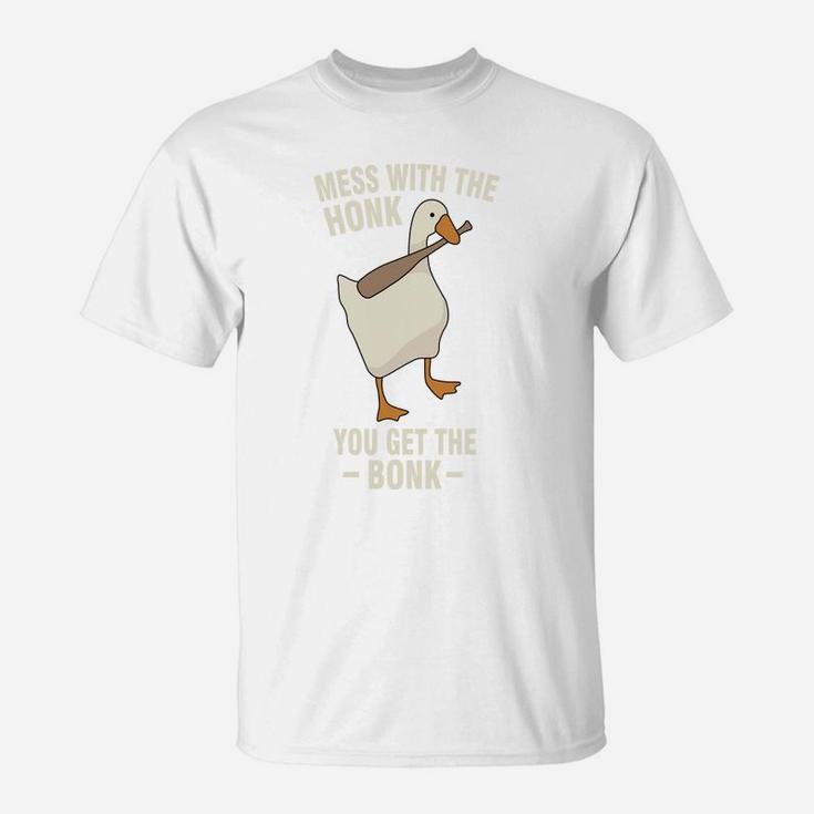 Goose - Mess With The Honk You Get The Bonk T-Shirt