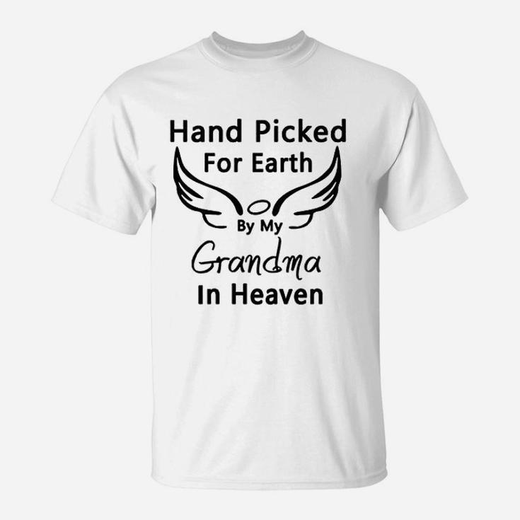 Hand Picked For Earth By My Grandma In Heaven T-Shirt